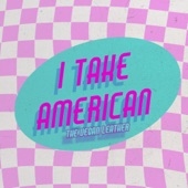 I Take American - Single