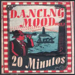 20 Minutos - Dancing Mood