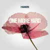 One More Yard - EP album lyrics, reviews, download