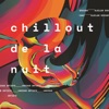 Chillout de la nuit, 2017