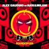 MangoMan (Alex Gaudino vs. Nari&milani) - Single