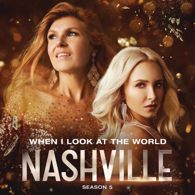 Nashville Cast - When I Look At the World (feat. Kaitlin Doubleday)