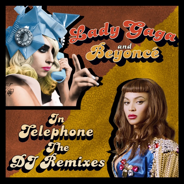 Telephone (The DJ Remixes) - Lady Gaga & Beyoncé