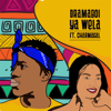 Ya Wela (feat. Charma Gal) - Dramaboi