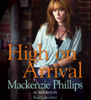 Mackenzie Phillips - High On Arrival (Abridged) artwork