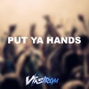 Put Ya Hands - Single