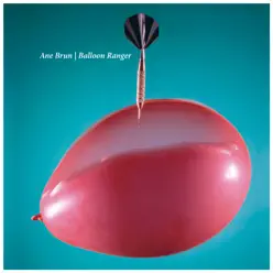 Balloon Ranger - Single - Ane Brun