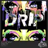 Stream & download Drip - Single