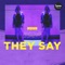 They Say (Extended Mix) artwork