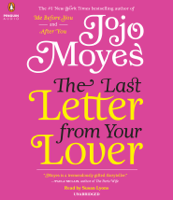 Jojo Moyes - The Last Letter from Your Lover: A Novel (Unabridged) artwork