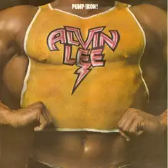 Pump Iron by Alvin Lee album reviews, ratings, credits