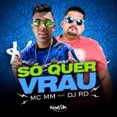Só Quer Vrau (feat. DJ RD) artwork
