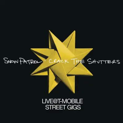 Crack the Shutters (Live@Street Gigs) - Single - Snow Patrol