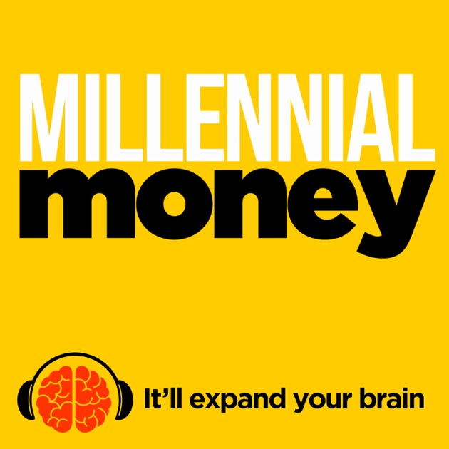 Millennial Money By Wondery On Apple Podcasts - 