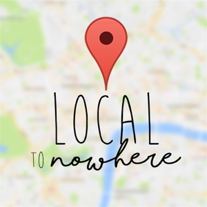 Local To Nowhere podcast