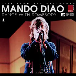 Dance With Somebody (Live from MTV Unplugged) [Special Version] - Single - Mando Diao