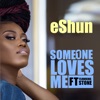 Someone Loves Me (feat. Flowking Stone) - Single