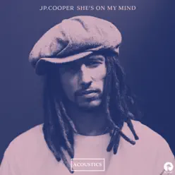 She's On My Mind (Acoustics) - Single - JP Cooper