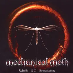 Rebirth - Mechanical Moth