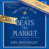 The Little Book That Still Beats the Market (Unabridged) - Joel Greenblatt
