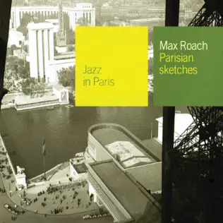 Album herunterladen Max Roach - Parisian Sketches