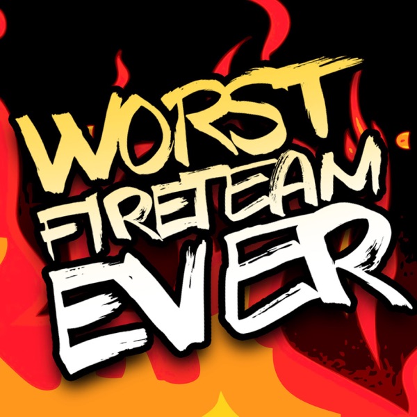 Worst Fireteam Ever cover