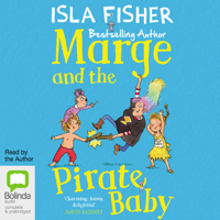 Isla Fisher - Marge and the Pirate Baby - Marge in Charge Book 2 (Unabridged) artwork