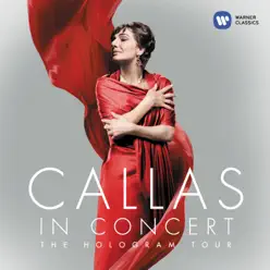 Callas in Concert - The Hologram Tour - Maria Callas