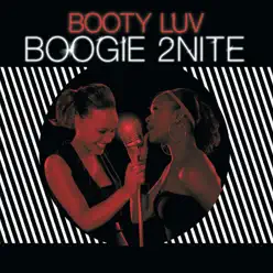 Boogie 2Nite (Boogie Version) - EP - Booty Luv Boogie 2Nite (Boogie Version) - EP - Booty Luv