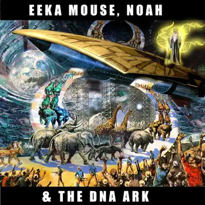 Noah & the Dna Ark - Eek-A-Mouse