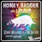 Honey Badger - Craig Williams & Toby Silver lyrics