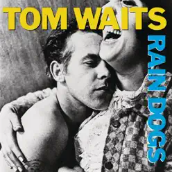 Rain Dogs - Tom Waits