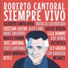 Roberto Cantoral : Siempre Vivo artwork