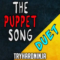 The Puppet Song (feat. Sailorurlove) [Duet] - Single - Tryhardninja