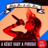 A Kéket Vagy A Pirosat (feat. Saiid) - Single
