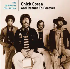The Definitive Collection: Chick Corea & Return to Forever by Chick Corea & Return to Forever album reviews, ratings, credits