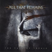 All That Remains - It Dwells In Me