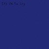 It's OK to Cry - Single