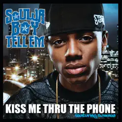Kiss Me Thru The Phone (Soul Seekerz Radio) - Single - Soulja Boy Tell Em Kiss Me Thru The Phone (Soul Seekerz Radio) - Single - Soulja Boy Tell Em