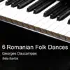 6 Romanian Folk Dances - EP album lyrics, reviews, download