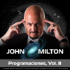 Programaciones, Vol. 8 - John Milton