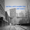 Jimmy Agnello - And They Said It Wouldn't Last