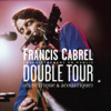 Double tour (Live) - Francis Cabrel