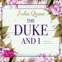 Julia Quinn - The Duke and I: Bridgerton Family, Book 1 (Unabridged) artwork