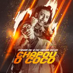 Chapou o Coco - Single - MC Menor da VG Chapou o Coco - Single - MC Menor da VG