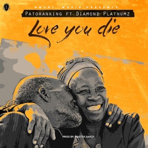 Love You Die (feat. Diamond Platnumz) - Single