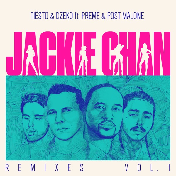 Jackie Chan (feat. Preme & Post Malone) [Remixes, Vol. 1] - EP - Tiësto & Dzeko