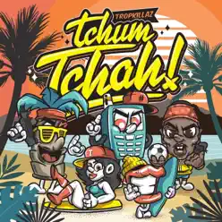 Tchum Tchah - EP - Tropkillaz Tchum Tchah - EP - Tropkillaz