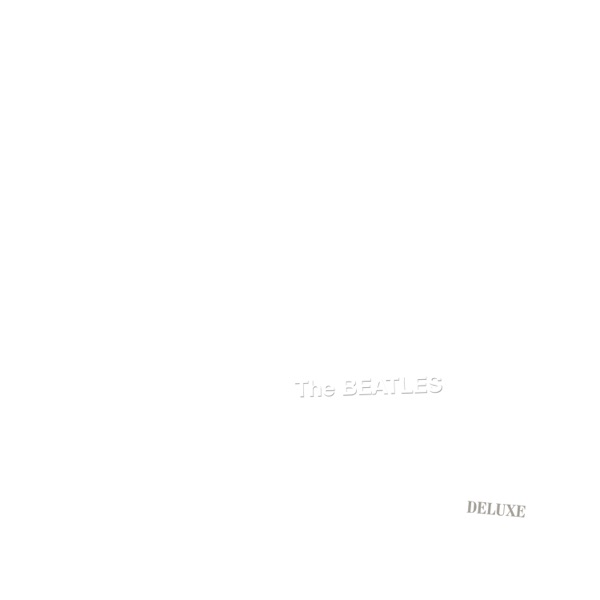 The Beatles (White Album) [Deluxe] - The Beatles