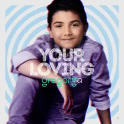 Your Loving - Single - Gregory Q Your Loving - Single - Gregory Q